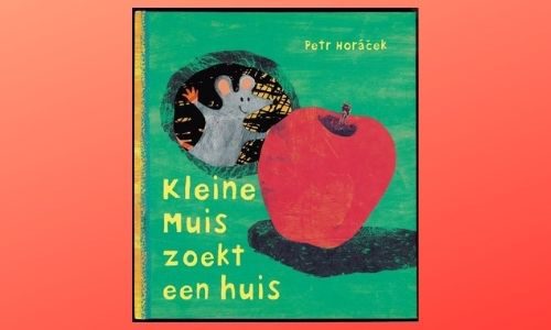 #10. “Oké, dan zoek ik verder!”: Kleine muis zoekt een huis